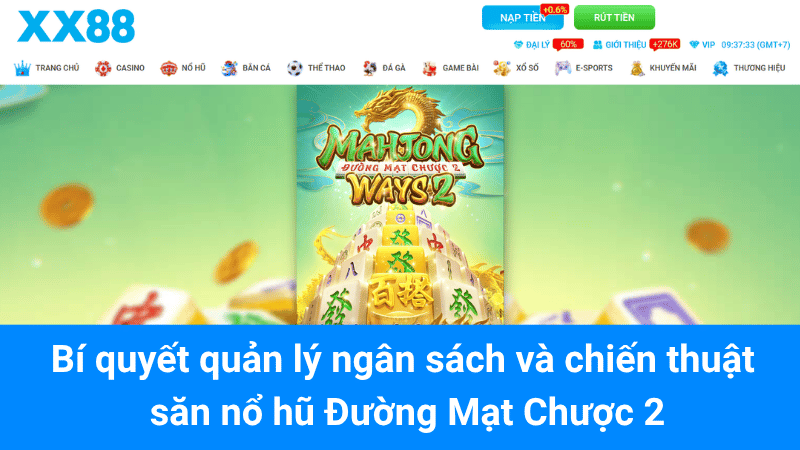 Bí quyết quản lý ngân sách và chiến thuật săn nổ hũ Đường Mạt Chược 2